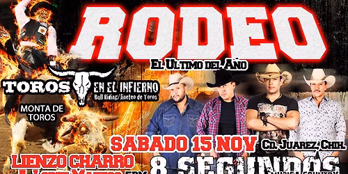 El Ultimo Rodeo del A\u00f1o, Toros en El Infierno y 8 SEGUNDOS en Concierto en Cd. J\u00faarez, Chih.