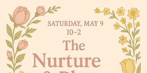 Nurture & Bloom Mothers Day Market at Bridgewater Dome