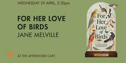 For Her Love of Birds | Jane Melville in Conversation