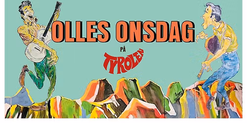 Olles Onsdag p\u00e5 Tyrolen 22 juli