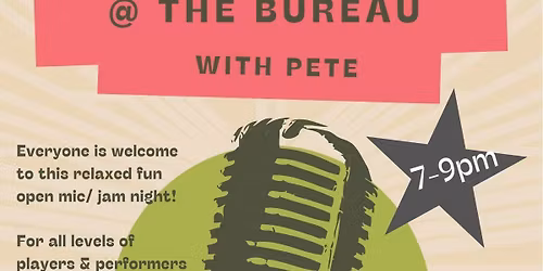 Open Mic \/ Jam Night @ The Bureau