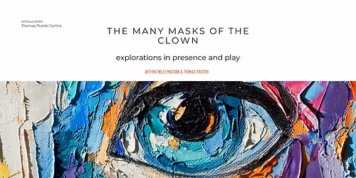 The many masks of the Clown - explorations in presence and play - 3-week workshop