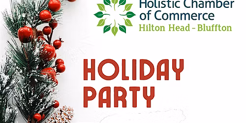 Holistic Chamber\/Hilton Head-Bluffton Holiday Party