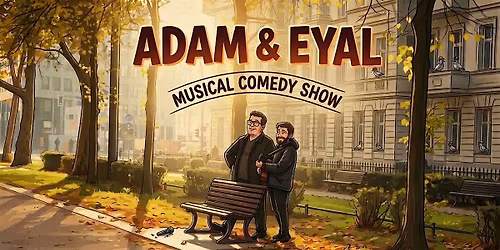 Adam & Eyal Comedy Show New York!