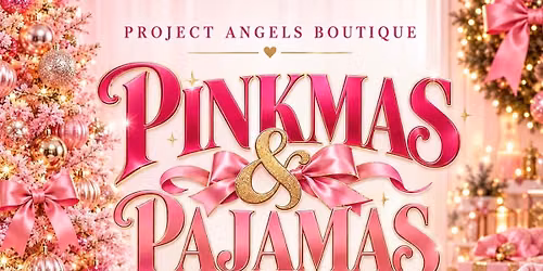 \ud83c\udf80 PINKMAS & PAJAMAS \ud83c\udf84\ud83d\udc95  A Second Saturday Event!