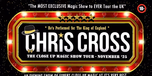 EDINBURGH - CHRIS CROSS LIVE TOUR - The Close-up Magic Show