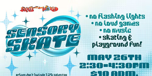 \ud83d\udefc Sensory Skate @ Skate World \ud83d\udefc