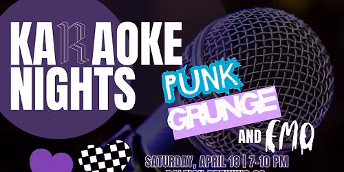 Karaoke Nights: Punk, Grunge, and Emo! (Happy to be sad night)