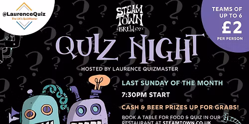 Quiz Night at Steam Town: Last Sunday of the Month