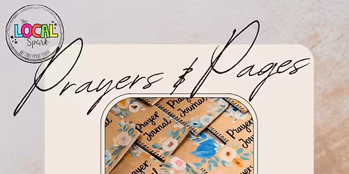 Prayers & Pages  A Journal Making Event