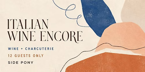 Italian Wine Encore: An Intimate Tasting