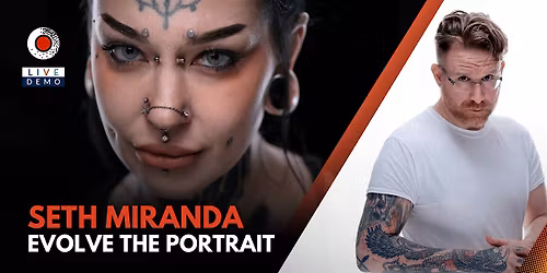 Evolve the Portrait with Seth Miranda - Live Photography Demo