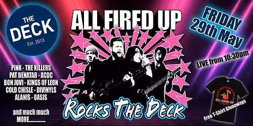 All Fired Up - LIVE @ The Deck