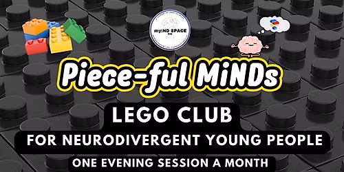 Piece-ful MiNDs Lego Club for Neurodivergent Teenagers