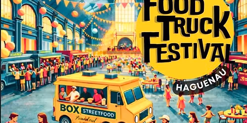 Festival Food Truck Haguenau \ud83c\udf89