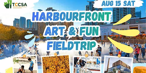 HARBOURFRONT ATR & FUN FIELDTRIP