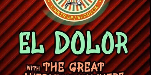 El Dolor at 100 Nickel!