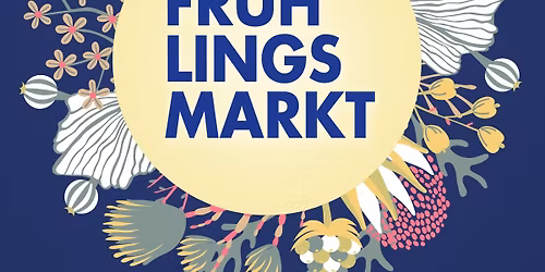 FR\u00dcHLINGSMARKT 2026 \ud83c\udf3c Live-Musik + Handmade + Ausstellung + Workshops