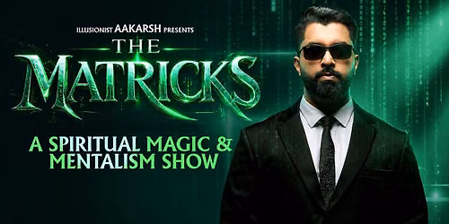 The Matricks - Magic and Mentalism Show of Aakarsh