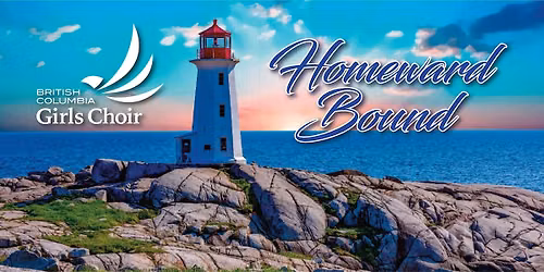 BC Girls Choir Presents "Homeward Bound" 