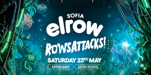 elrow Sofia - RowsAttacks