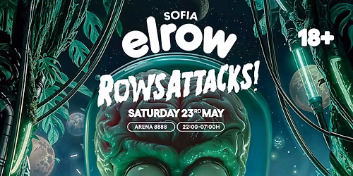 elrow Sofia - RowsAttacks