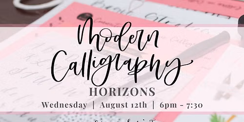 Modern Calligraphy for Beginners at Horizons!