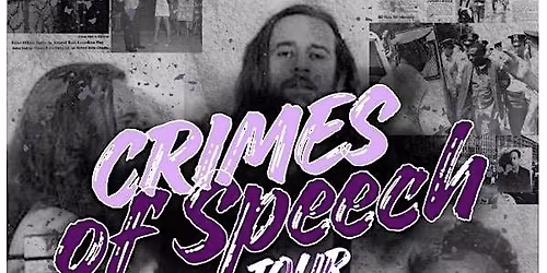 CRIMES OF SPEECH TOUR