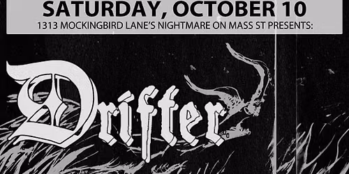 DRIFTER & NO REAL LEADERS at Lucia presented by 1313 Mockingbird Lane's Nightmare on Mass St