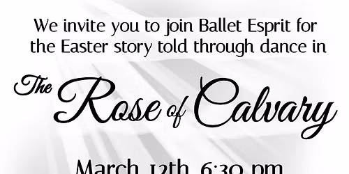 The Rose of Calvery by Ballet Esprit