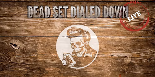 Dead Set Dialed Down LIVE! At Gypsy Circus Kingsport
