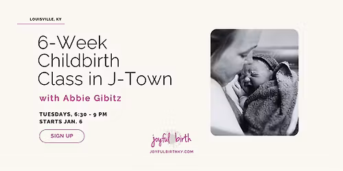 6-Week Childbirth Class (Tuesday Evenings beginning Jan. 6)