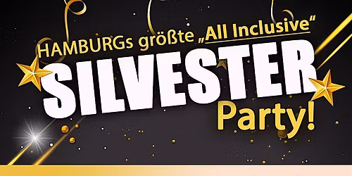 Hamburgs gr\u00f6\u00dfte "All Inclusive" Silvesterparty 2026\/ 2027 in der Karoline
