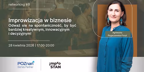 #8 networking  Improwizacja w biznesie. Odwa\u017c si\u0119 na spontaniczno\u015b\u0107, by by\u0107 bardziej kreatywnym