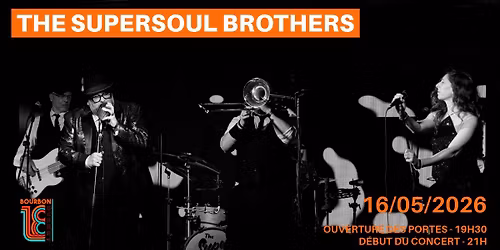 \ud83d\udd25 Samedi 16 mai \u2013 THE SUPERSOUL BROTHERS reviennent au 18 Bourbon Street