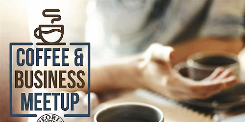 Peoria Economic Development Coffee and Business Meetup