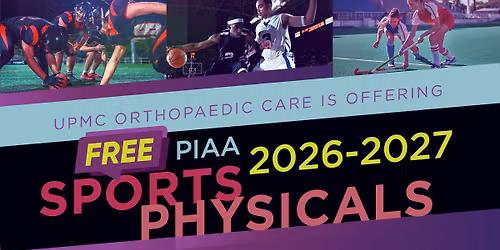 Free PIAA Sports Physicals at UPMC Orthopaedic Care