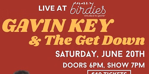Gavin Key and the Get Down- LIVE at Birdies!