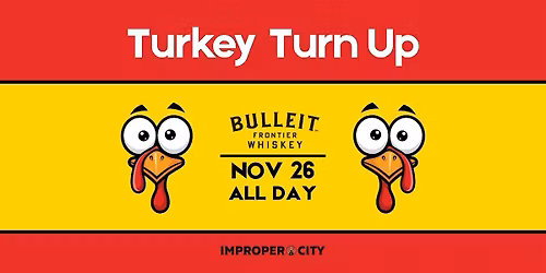 Turkey Turn Up at Improper City