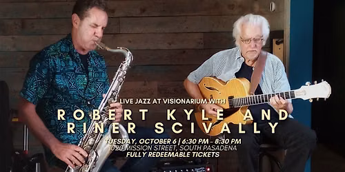 Live Jazz at Visionarium with Robert Kyle & Riner Scivally