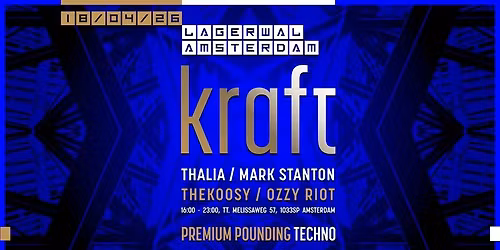 KRAFT | 18 APRIL 2026 | A'dam | Lagerwal Noord | UITVERK0CHT!!!