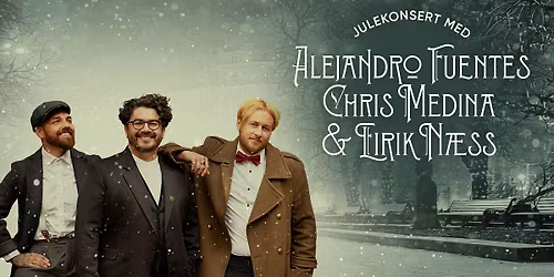 Chris Medina, Alejandro Fuentes & Eirik N\u00e6ss \u2013 en Julekonsert \u2022 B\u00f8lgen