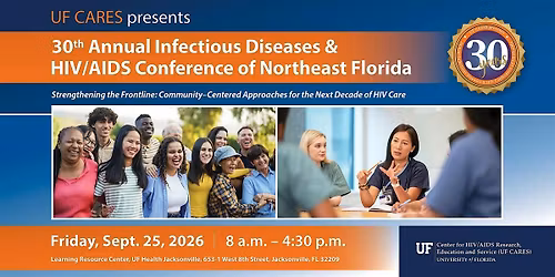 UF CARES 30th Annual Infectious Diseases & HIV\/AIDS Conference