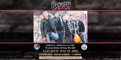 CRUSH Live at Stirling Adriatic Centre