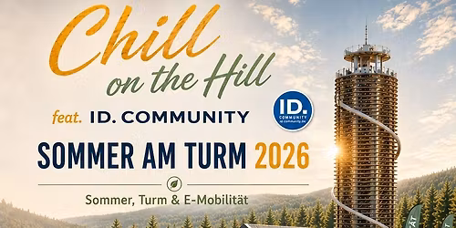 Chill on the Hill - Sommer am Turm 2026