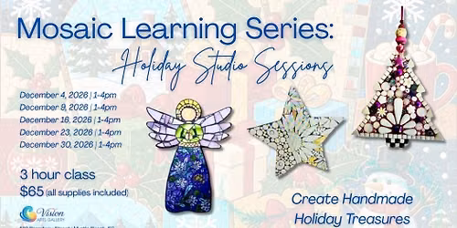 Mosaic Learning Series: Holiday Studio Sessions