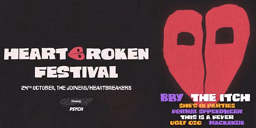 Heartbroken Festival 2026: BBY, The Itch & more \/ 24.10.26 \/ The Joiners & Heartbreakers