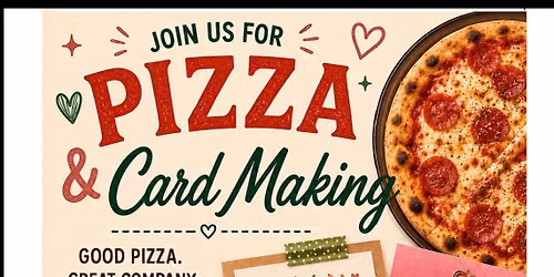 Pizza and Card making