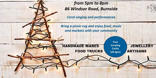 Burnside Community Carols and Twilight Markets