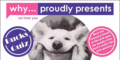 WHY Proudly Presents Bucks Quiz
